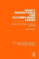 Highly Respectable and Accomplished Ladies di Barbara Misner edito da Taylor & Francis Ltd