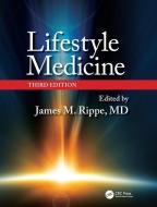 Lifestyle Medicine, Third Edition di James M. Rippe edito da Taylor & Francis Ltd