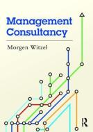Management Consultancy di Morgen (University of Exeter Witzel edito da Taylor & Francis Ltd