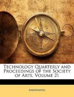 Technology Quarterly And Proceedings Of di Anonymous edito da Nabu Press