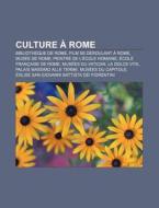 Culture Rome: Acad Mie De France Rom di Livres Groupe edito da Books LLC, Wiki Series