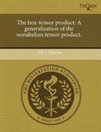 The Box-tensor Product di Viji Z Thomas edito da Proquest, Umi Dissertation Publishing