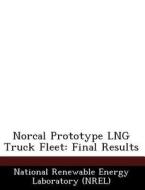 Norcal Prototype Lng Truck Fleet edito da Bibliogov