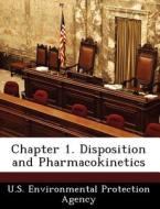 Chapter 1. Disposition And Pharmacokinetics edito da Bibliogov