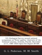 U.s. Geological Survey Second National Symposium On Water Quality di G L Pederson, M M Smith edito da Bibliogov