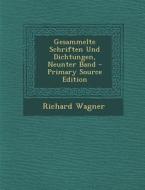Gesammelte Schriften Und Dichtungen, Neunter Band - Primary Source Edition di Richard Wagner edito da Nabu Press