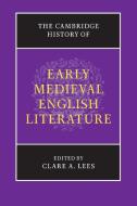 The Cambridge History of Early Medieval English Literature di Clare A. Lees edito da Cambridge University Press