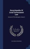 Encyclopedia Of Local Government Law di Sir Joshua Scholefield edito da Sagwan Press