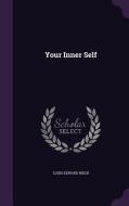 Your Inner Self di Louis Edward Bisch edito da Palala Press