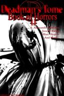 Deadman's Tome Book of Horrors II di Jesse Dedman, Joseph Rubas, B. Thomas edito da Lulu.com
