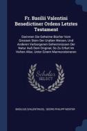 Fr. Basilii Valentini Benedictiner Orden di BASILI VALENTINUS edito da Lightning Source Uk Ltd