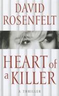 Heart of a Killer di David Rosenfelt edito da Thorndike Press