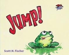 Jump! di Scott M. Fischer edito da SIMON & SCHUSTER