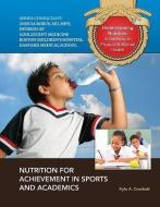 Nutrition for Achievement in Sports and Academics di Kyle A. Crockett edito da PAPERBACKSHOP UK IMPORT