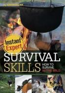 Survival Skills: How to Survive in the Wild: How to Survive in the Wild di Simon Ellar edito da Capstone Press
