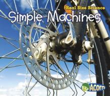 Simple Machines di Rebecca Rissman edito da CAPSTONE PR