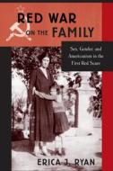 Red War on the Family di Erica J. Ryan edito da Temple University Press