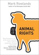 Animal Rights: All That Matters di Mark Rowlands edito da John Murray Press