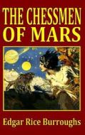 The Chessmen of Mars di Edgar Rice Burroughs edito da Createspace