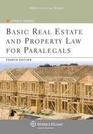 Basic Real Estate and Property Law for Paralegals, Fourth Edition di Jeffrey A. Helewitz edito da ASPEN PUBL