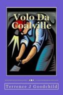Volo Da Coalville: Edizione Italiana di Terrence J. Goodchild edito da Createspace
