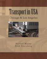 Transport in USA: Chicago & Los Angeles di Dirk Stursberg edito da Createspace