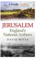 Jerusalem: England's National Anthem di David Boyle edito da Createspace
