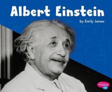 Albert Einstein di Emily James edito da CAPSTONE PR