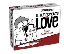 Catana Comics: Little Moments Of Love 2024 Day-to-Day Calendar di Catana Chetwynd edito da Andrews McMeel Publishing