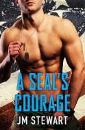 A Seal's Courage di Jm Stewart edito da ASPECT