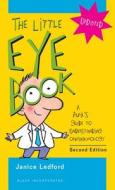 The Little Eye Book di Janice K. Ledford edito da SLACK Incorporated