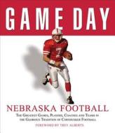 Game Day: Nebraska Football di Athlon Sports Athlon Sports edito da Triumph Books (il)