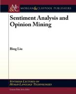 Sentiment Analysis and Opinion Mining di Bing Liu edito da Morgan & Claypool Publishers