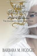 The Silver Angel di Barbara Hodges edito da Desert Breeze Publishing Incorporated