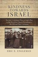 Kindness Towards Israel di Eric E Engleman edito da Innovo Publishing LLC