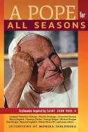 A Pope for All Seasons di Monika Jablonska edito da Angelico Press