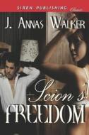 Scion's Freedom (Siren Publishing Classic) di J. Annas Walker edito da SIREN PUB