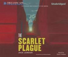 The Scarlet Plague di Jack London edito da Dreamscape Media