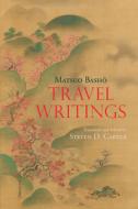Travel Writings di Matsuo Basho edito da Hackett Publishing Co, Inc
