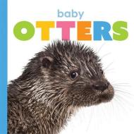Baby Otters di Kate Riggs edito da CREATIVE ED & PAPERBACKS
