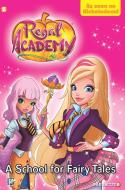 Regal Academy: A School for Fairy Tales di Various Authors edito da PAPERCUTZ