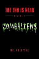 The End Is Near Volume 1 - Zombaliens di Joseph Freeman edito da PAGE PUB