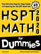HSPT Math for Dummies: The Ultimate Step by Step Guide to Preparing for the HSPT Math Test di Reza Nazari edito da EFFORTLESS MATH EDUCATION