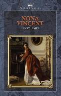 Nona Vincent di Henry James edito da PRINCE CLASSICS