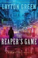 The Reaper's Game di Layton Green edito da Sixth Street Press