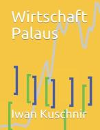 Wirtschaft Palaus di Iwan Kuschnir edito da INDEPENDENTLY PUBLISHED
