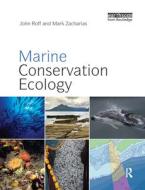 Marine Conservation Ecology di John Roff, Mark Zacharias edito da Taylor & Francis Ltd