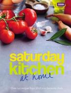 Saturday Kitchen: At Home di Saturday Kitchen edito da Ebury Publishing