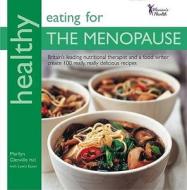 Healthy Eating for the Menopause di Marilyn Glenville edito da Kyle Books