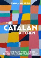 Catalan Kitchen, The di Emma Warren edito da Smith Street Books